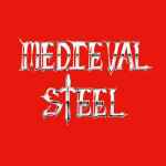 MEDIEVAL STEEL - Medieval Steel Re-Release MCD